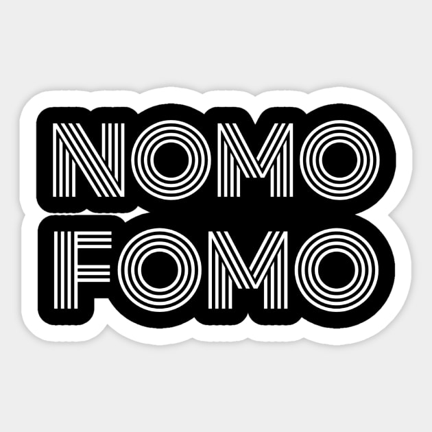 NOMO FOMO White Sticker by Urban_Vintage